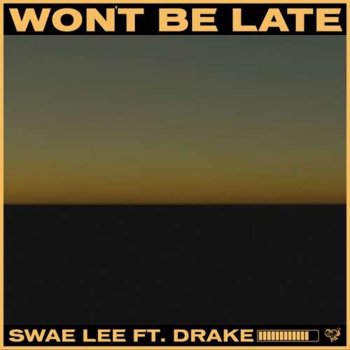 Won't Be Late (feat. Drake)